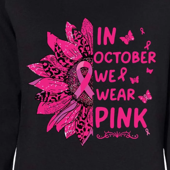 In October We Wear Leopard Pink Sunflower Breast Cancer Womens California Wash Sweatshirt