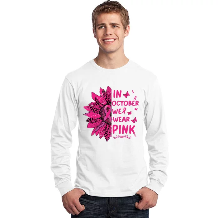 In October We Wear Leopard Pink Sunflower Breast Cancer Tall Long Sleeve T-Shirt