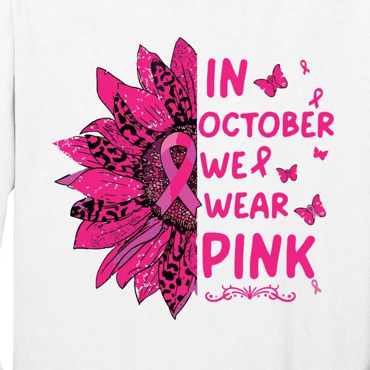 In October We Wear Leopard Pink Sunflower Breast Cancer Tall Long Sleeve T-Shirt