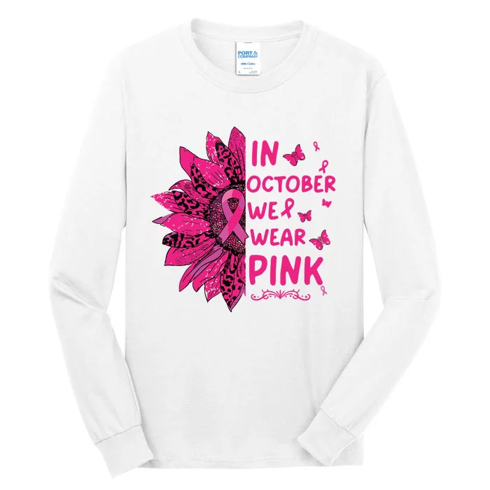 In October We Wear Leopard Pink Sunflower Breast Cancer Tall Long Sleeve T-Shirt