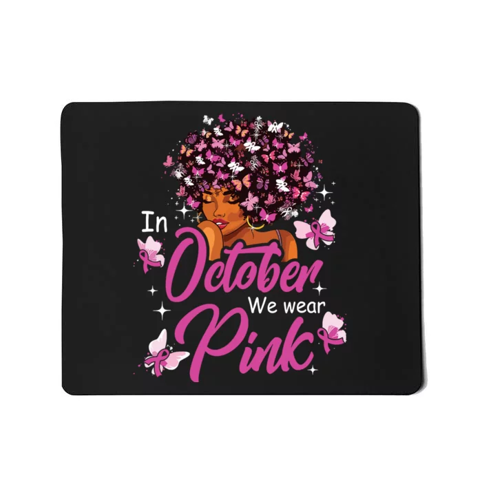 In October We Wear Pink African American Breast Cancer Mousepad