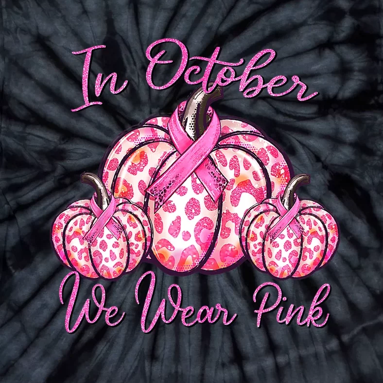 In October We Wear Pink Pumpkin Leopard Breast Cancer Tie-Dye T-Shirt