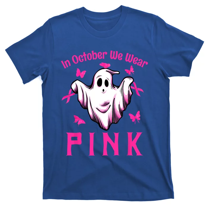 In October We Wear Pink Ghost Boo Halloween Breast Cancer Meaningful Gift T-Shirt