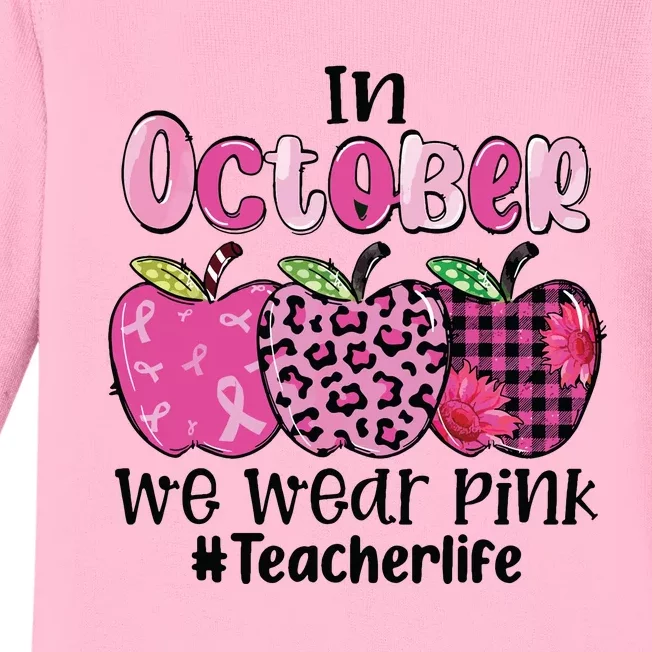 In October We Wear Pink Apple Teacher Life Breast Cancer Baby Long Sleeve Bodysuit