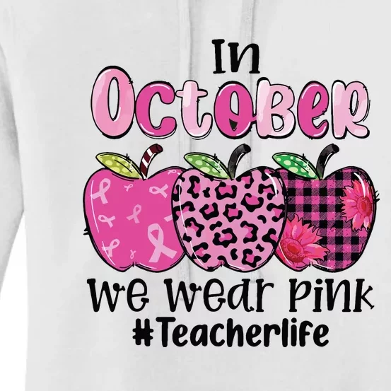 In October We Wear Pink Apple Teacher Life Breast Cancer Women's Pullover Hoodie