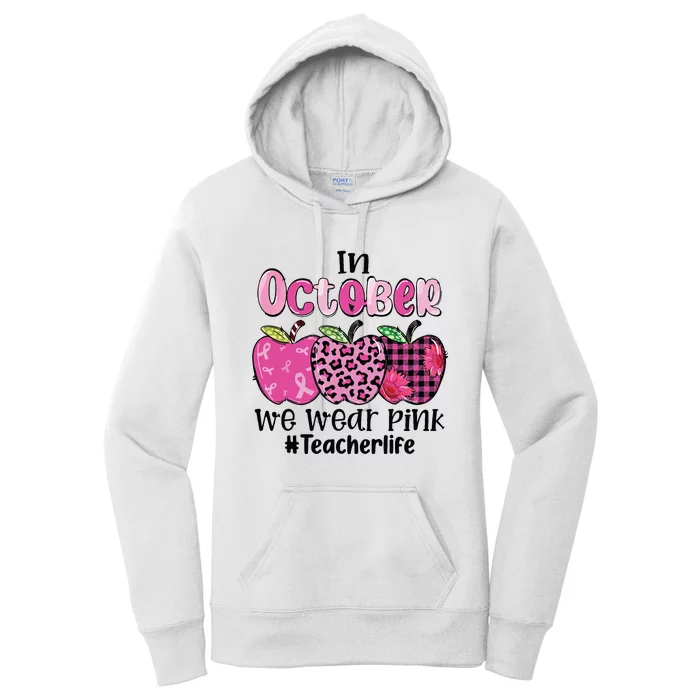 In October We Wear Pink Apple Teacher Life Breast Cancer Women's Pullover Hoodie