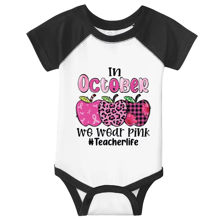 In October We Wear Pink Apple Teacher Life Breast Cancer Infant Baby Jersey Bodysuit