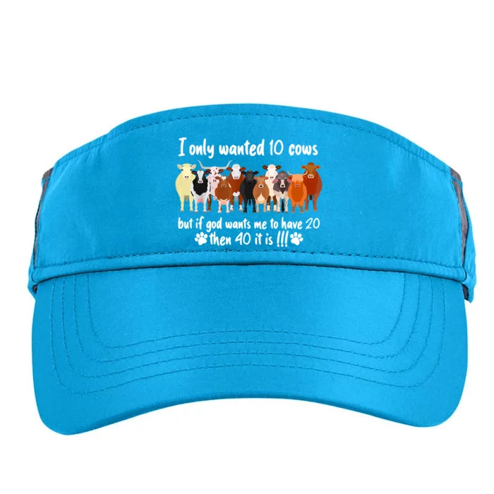 I Only Wanted 10 Cows But If God Wants Me Have 20 Funny Farm Adult Drive Performance Visor