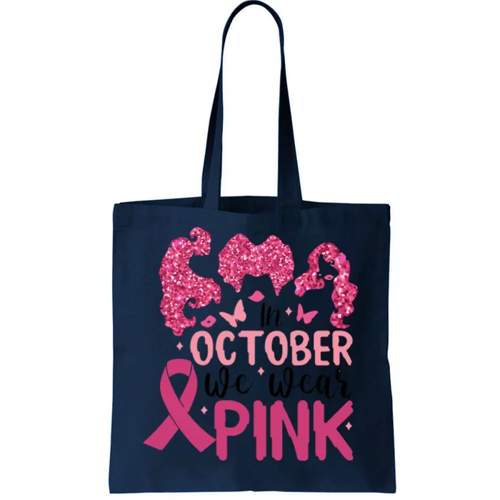 In October We Were Pink Breast Cancer Pink Ribbon Tote Bag