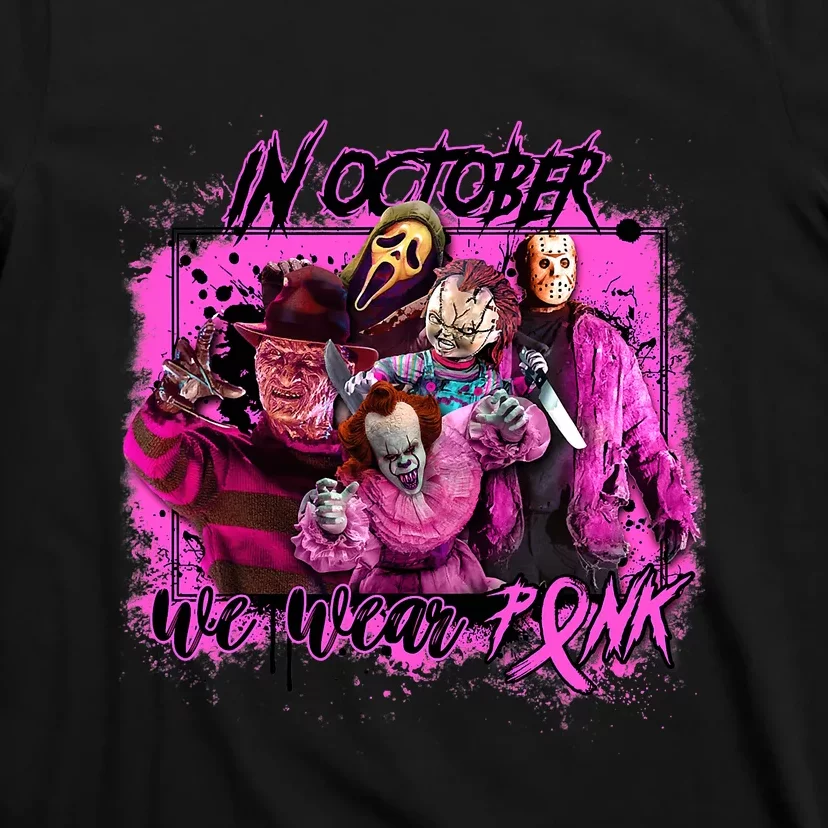 In October We Wear Pink Breast Cancer Horror Movies T-Shirt