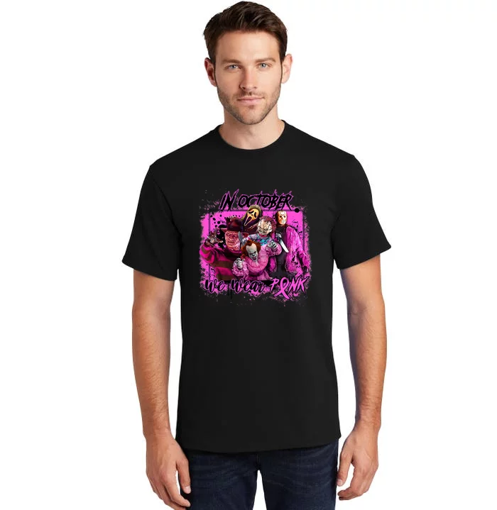 In October We Wear Pink Breast Cancer Horror Movies Tall T-Shirt