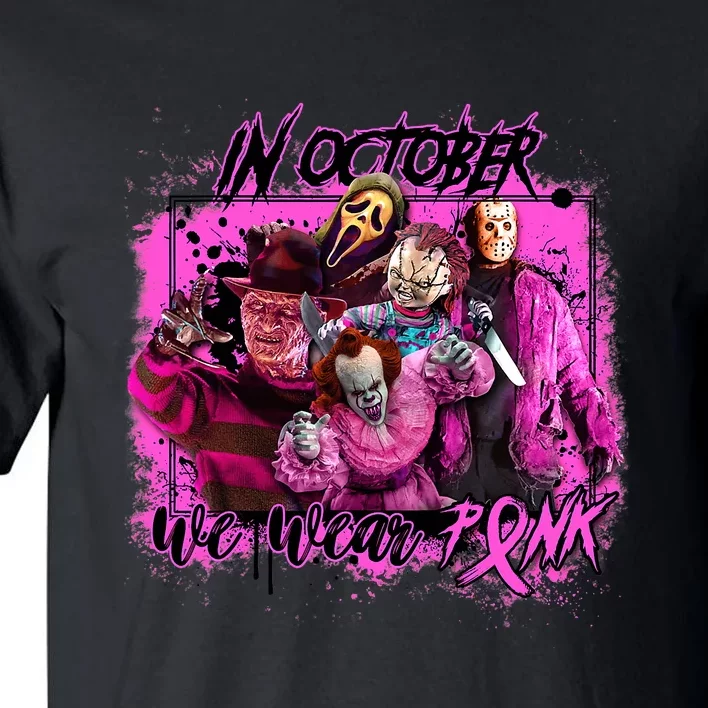 In October We Wear Pink Breast Cancer Horror Movies Tall T-Shirt