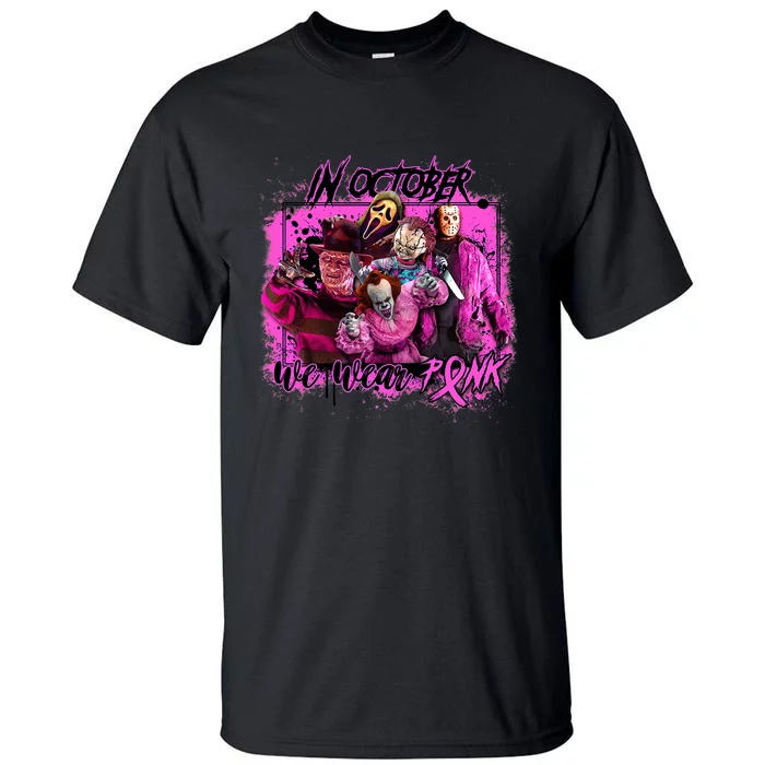 In October We Wear Pink Breast Cancer Horror Movies Tall T-Shirt