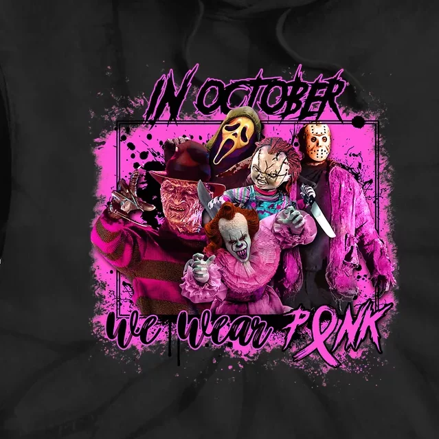 In October We Wear Pink Breast Cancer Horror Movies Tie Dye Hoodie