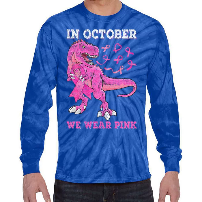 In October We Wear Pink Breast Cancer Trex Dino Tie-Dye Long Sleeve Shirt