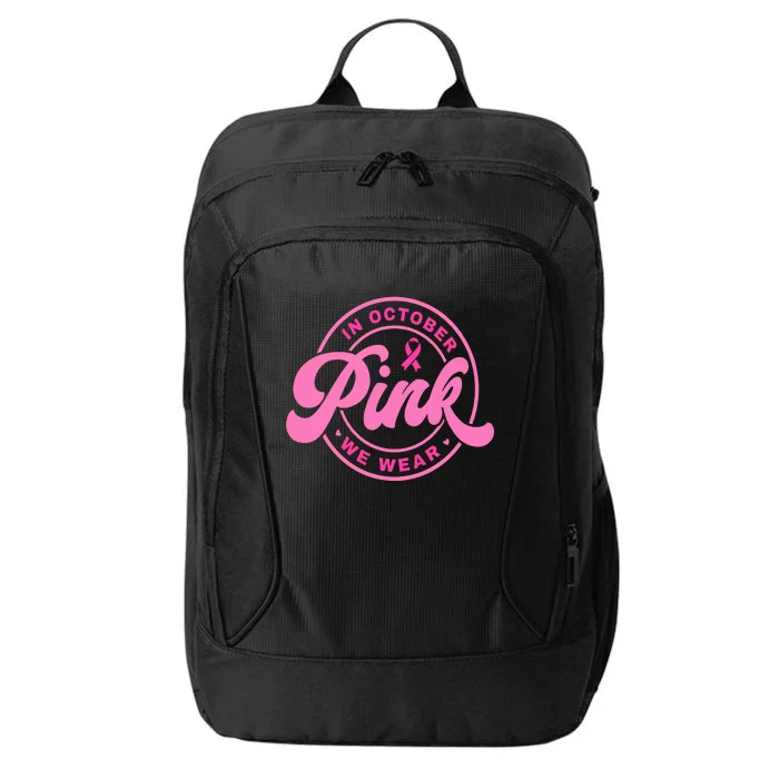 In October We Wear Pink Breast Cancer City Backpack