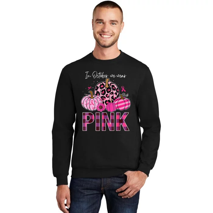 In October We Wear Pin.K Breast Cancer Awareness Halloween Tall Sweatshirt