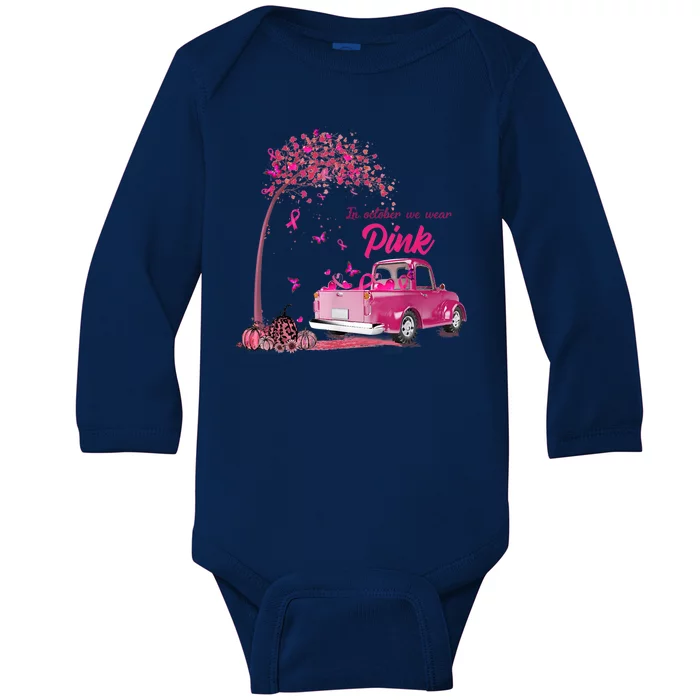 In October We Wear Pink Truck Breast Cancer Awareness Gifts Baby Long Sleeve Bodysuit