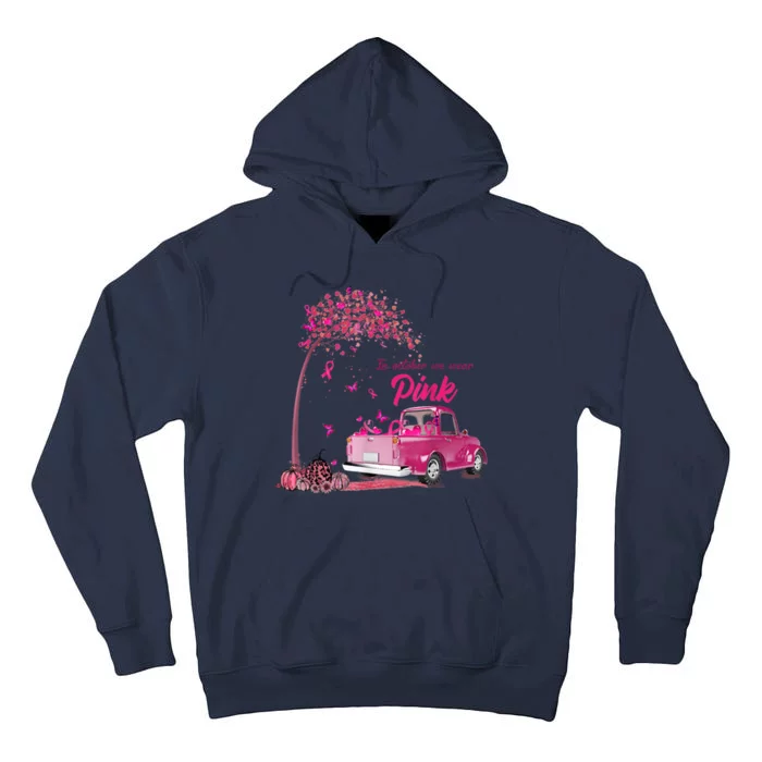 In October We Wear Pink Truck Breast Cancer Awareness Gifts Tall Hoodie