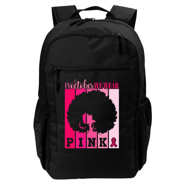 In October We Wear Pink Ribbon Breast Cancer Awareness Daily Commute Backpack