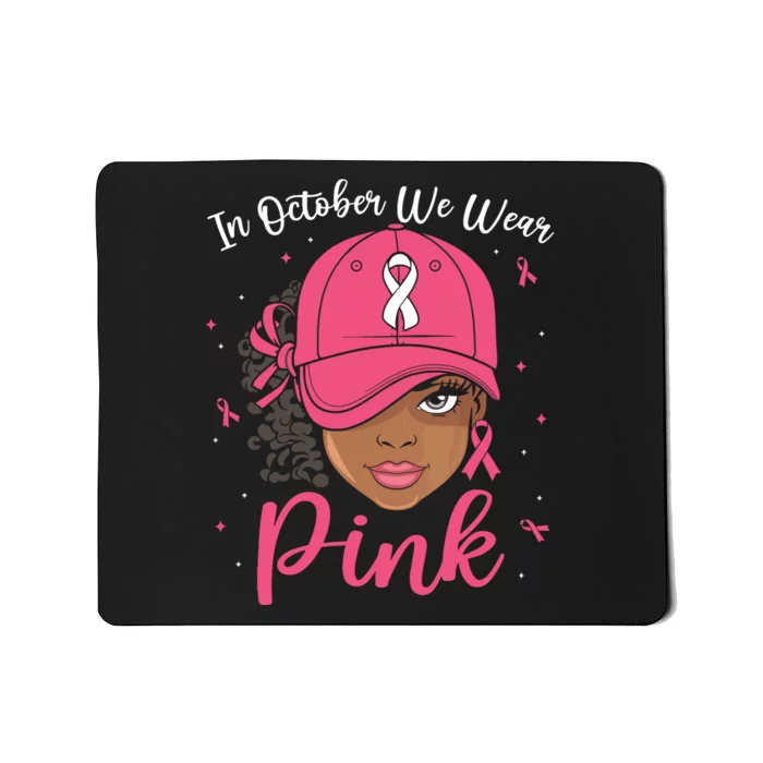 In October We Wear Black Melanin Women Girl Mousepad