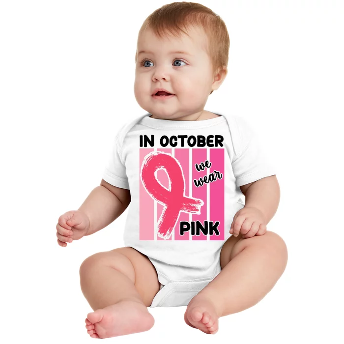 In October We Wear Pink Awareness Ribbon Baby Bodysuit