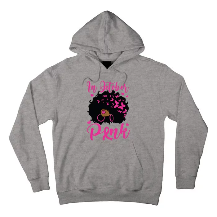 In October We Wear Pink Black Afro Breast Cancer Tall Hoodie