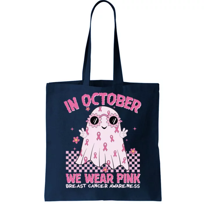 In October We Wear Pink Breast Cancer Awareness Halloween Pink Ghost Tote Bag