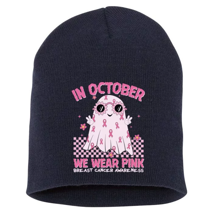 In October We Wear Pink Breast Cancer Awareness Halloween Pink Ghost Short Acrylic Beanie