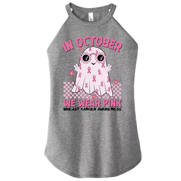 In October We Wear Pink Breast Cancer Awareness Halloween Pink Ghost Women’s Perfect Tri Rocker Tank