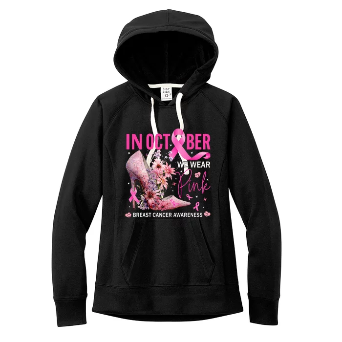 In October We Wear Pink for Breast Cancer Awareness Women's Fleece Hoodie