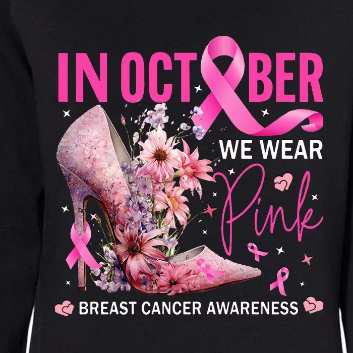 In October We Wear Pink for Breast Cancer Awareness Womens California Wash Sweatshirt