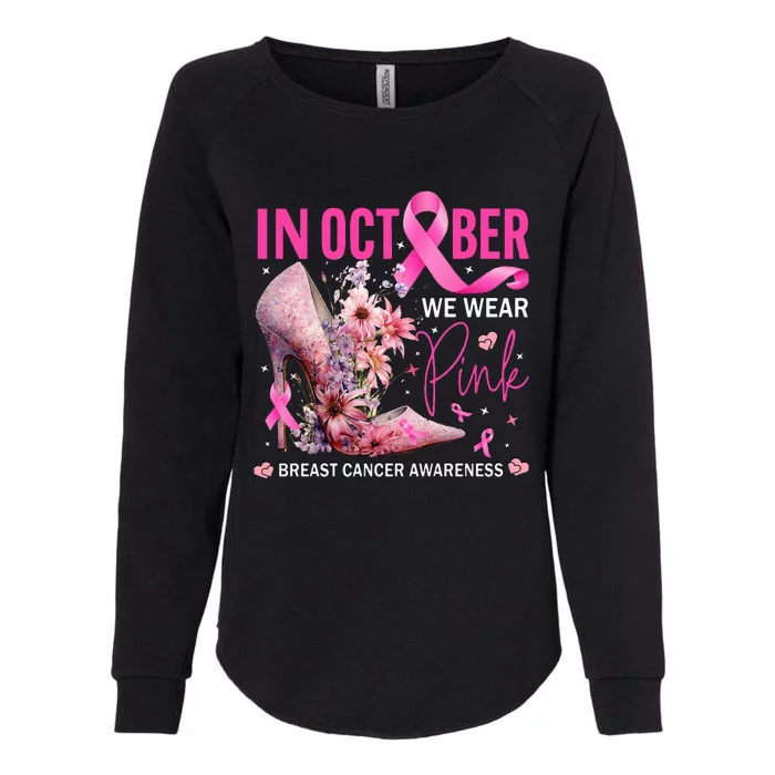 In October We Wear Pink for Breast Cancer Awareness Womens California Wash Sweatshirt