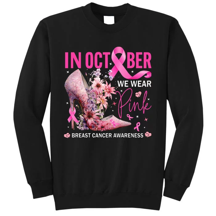 In October We Wear Pink for Breast Cancer Awareness Tall Sweatshirt