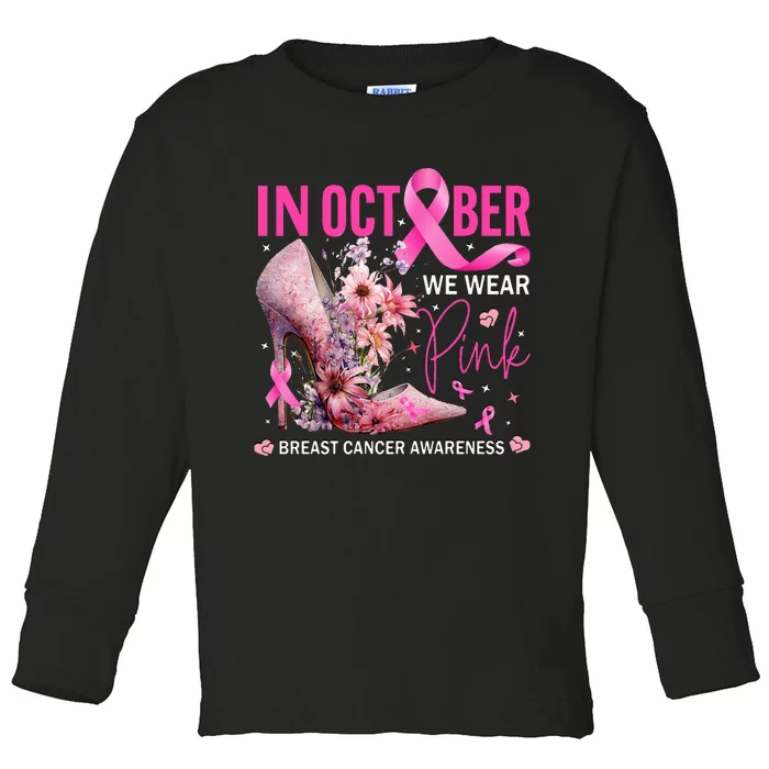 In October We Wear Pink for Breast Cancer Awareness Toddler Long Sleeve Shirt