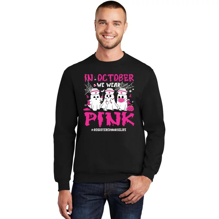 In October We Wear Pink Registered Nurse Life Breast Cancer Sweatshirt