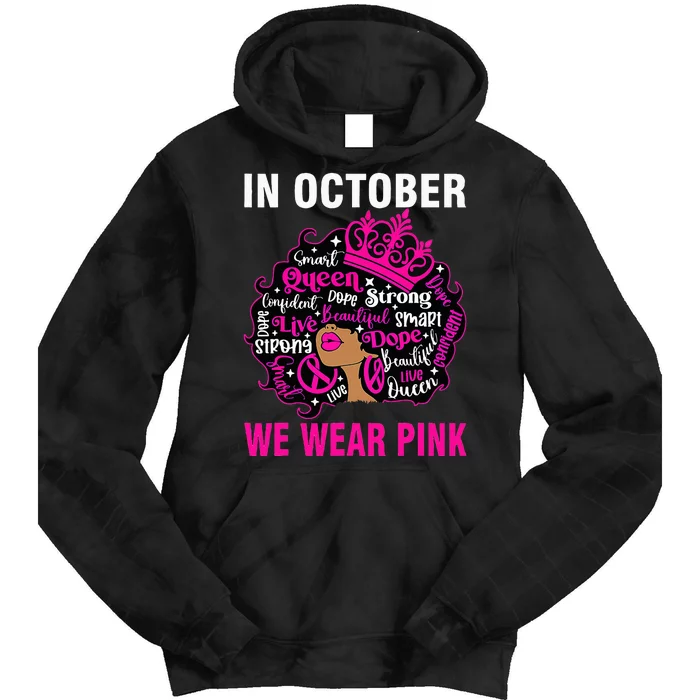 In October We Wear Pink Breast Cancer Awareness Black Tie Dye Hoodie