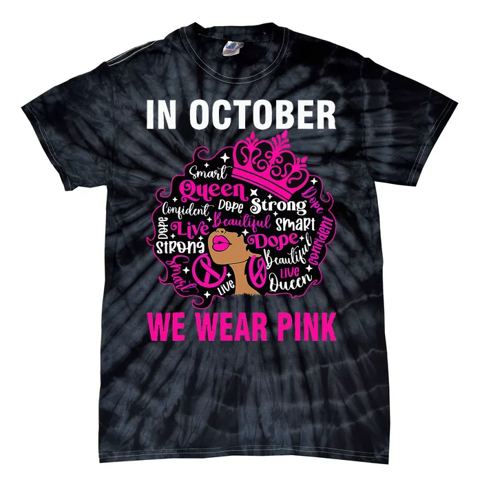 In October We Wear Pink Breast Cancer Awareness Black Tie-Dye T-Shirt