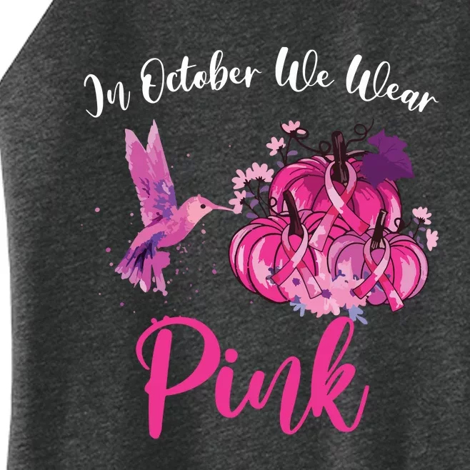 In October We Wear Pink Hummingbird Pumpkin Breast Cancer Women’s Perfect Tri Rocker Tank