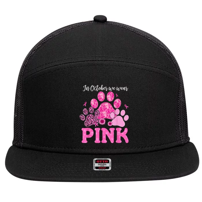 In October We Wear Pink Dog Cat Paw Breast Cancer Awareness 7 Panel Mesh Trucker Snapback Hat