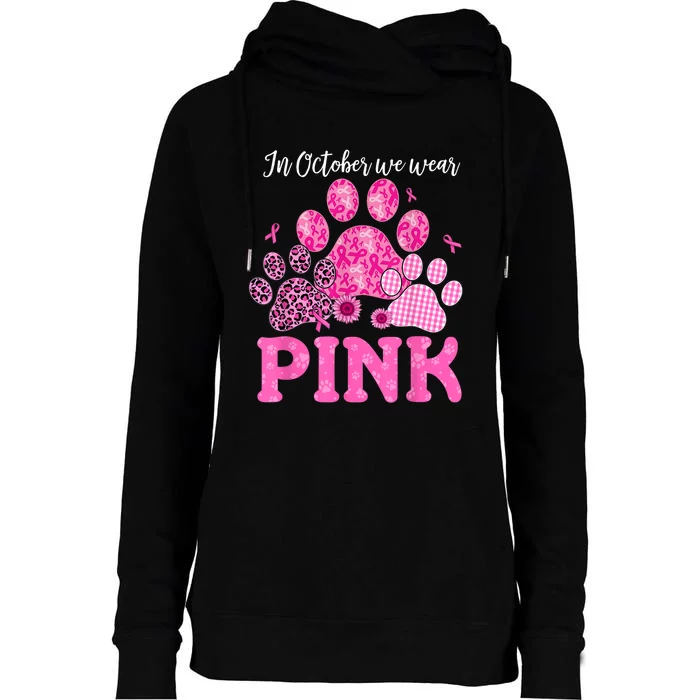 In October We Wear Pink Dog Cat Paw Breast Cancer Awareness Womens Funnel Neck Pullover Hood