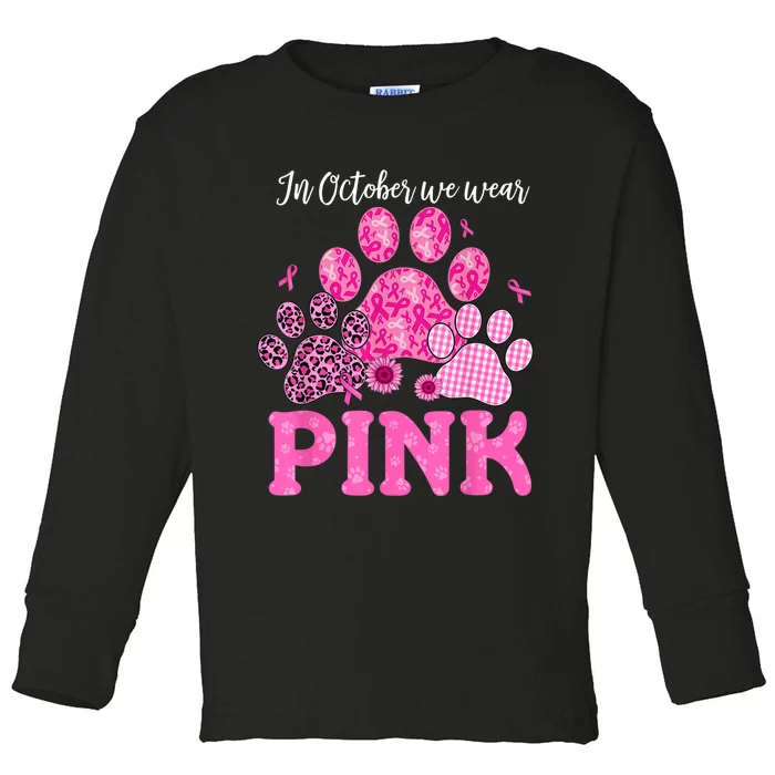 In October We Wear Pink Dog Cat Paw Breast Cancer Awareness Toddler Long Sleeve Shirt