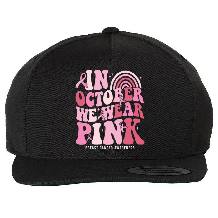 In October We Wear Pink Breast Cancer Awareness Wool Snapback Cap