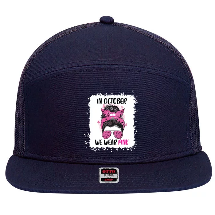 In October We Wear Pink Messy Bun Breast Cancer Awareness 7 Panel Mesh Trucker Snapback Hat