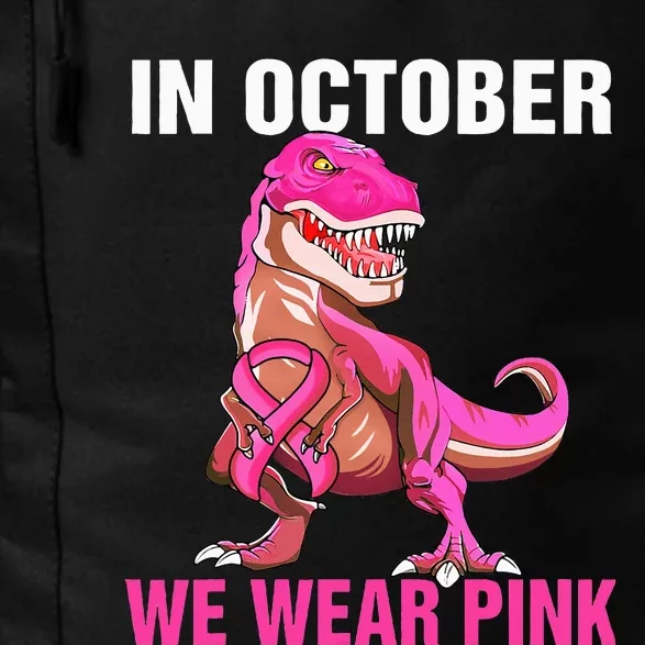 In October We Wear P.I.N.K Breast Cancer Trex Dino Daily Commute Backpack