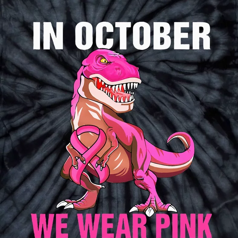 In October We Wear P.I.N.K Breast Cancer Trex Dino Tie-Dye T-Shirt