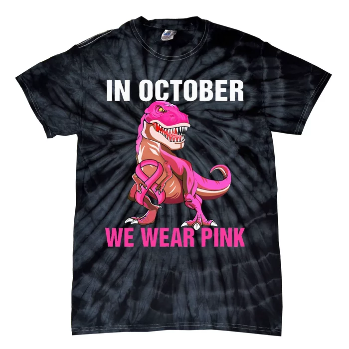 In October We Wear P.I.N.K Breast Cancer Trex Dino Tie-Dye T-Shirt