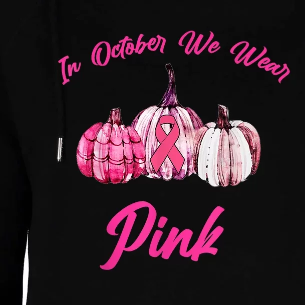 In October We Wear Pink Pumpkin Breast Cancer Halloween Womens Funnel Neck Pullover Hood