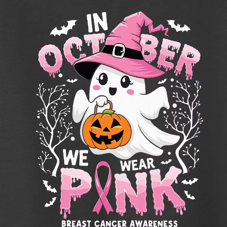 In October We Wear P.I.N.K Ghost Witch Breast Cancer Awareness Toddler T-Shirt