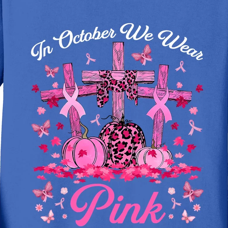 In October We Wear Pink Jesus Cross Pumpkins Breast Cancer Great Gift Kids Long Sleeve Shirt